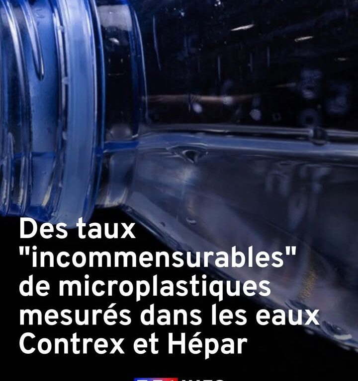Alerte sanitaire : microplastiques d&eacute;tect&eacute;s dans eaux min&eacute;rales Nestl&eacute;