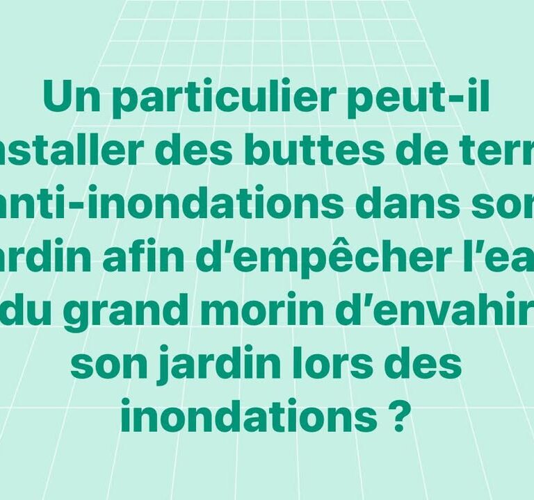 Buttes de terre contre les inondations : ce qu&rsquo;il faut savoir