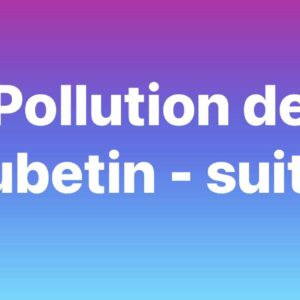 Pollution massive à l&rsquo;Aubetin : VigiCrécy demande transparence et analyses